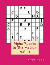 Alpha Sudoku In The Medium Vol. 7