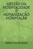 Gestao Da Hospitalidade E Humanizacao Hospitalar