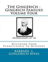 The Gingerich - Gingrich Families Volume Four