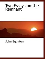 Two Essays on the Remnant