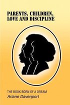 Parents, Children, Love and Discipline