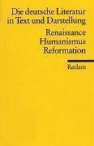 Die Deutsche Literatur 3 / Renaissance, Humanismus, Reformation