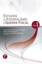 Estudos de Federalismo e Guerra Fiscal: volume 1