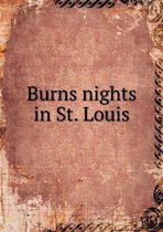 Burns nights in St. Louis