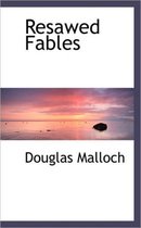 Resawed Fables