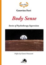 Body Sense. Stories of Psychotherapy Supervision