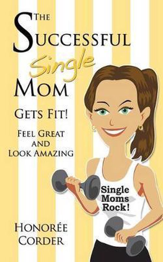 The Successful Single Mom Gets Fit - cover