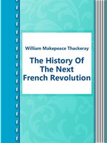 The History Of The Next French Revolution