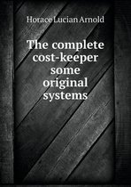 The complete cost-keeper some original systems