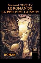 Le Roman de la Belle Et La Bete