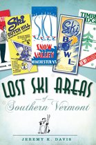 Lost - Lost Ski Areas of Southern Vermont