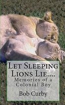 Let Sleeping Lions Lie....