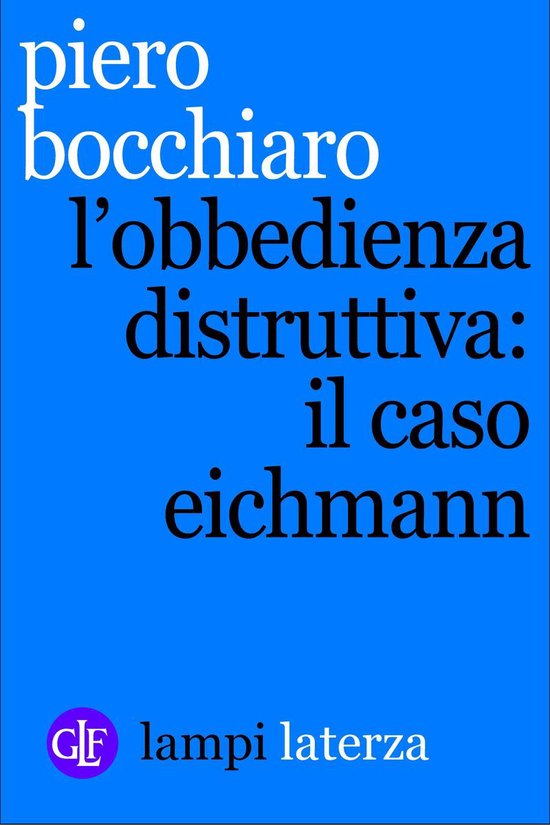 L'obbedienza distruttiva: il caso Eichmann - cover