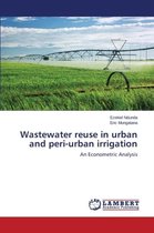 Wastewater reuse in urban and peri-urban irrigation