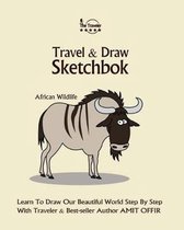 Travel and Draw Sketchbook - African Wildlife
