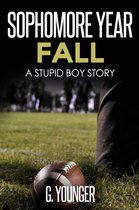 A Stupid Boy Story 6 - Sophomore Year Fall