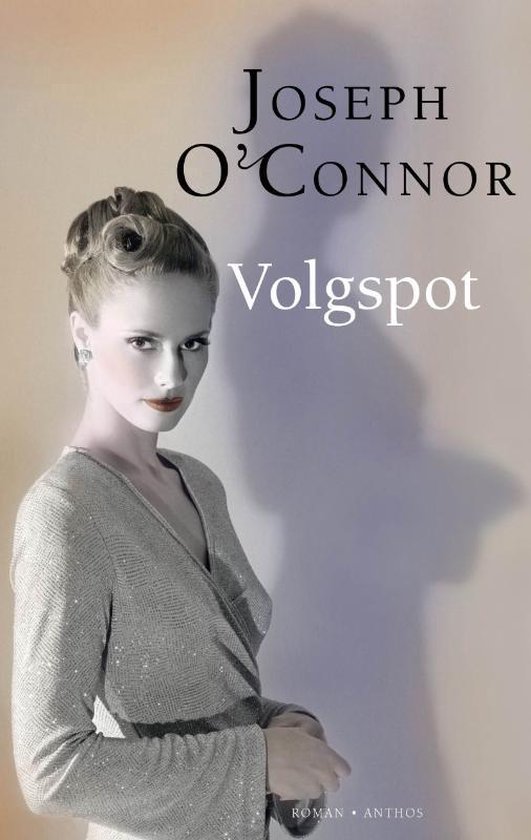 Cover van het boek 'Volgspot' van Joseph O'Connor