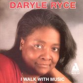 Daryle Ryce - I Walk With Music (CD)