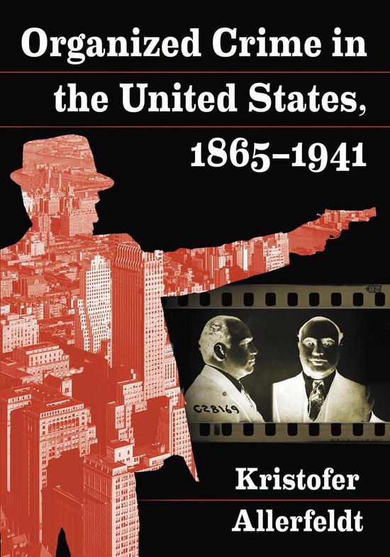 Organized Crime in the United States, 1865-1941 - cover