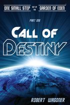 Call of Destiny 1 - Call of Destiny (One Small Step out of the Garden of Eden,#1)
