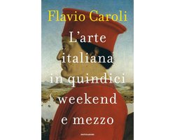 L'arte italiana in quindici weekend e mezzo