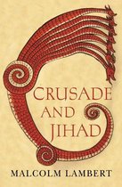 Crusade & Jihad