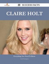 Claire Forlani 75 Success Facts - Everything you need to know about Claire  Forlani eBook by Katherine Langley - EPUB Book