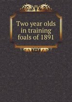 Two year olds in training foals of 1891