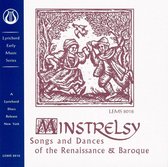 Minstrelsy: Songs and Dances of the Renaissance and Baroque