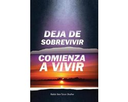 Deja de Sobrevivir Comienza a Vivir