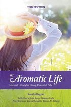 An Aromatic Life 2nd Edition