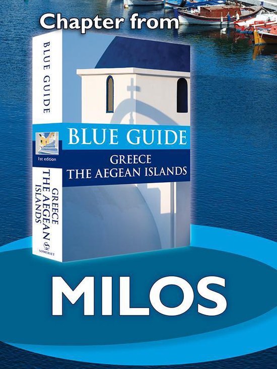 from Blue Guide Greece the Aegean Islands - Milos - Blue Gui ... - cover