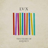 Lv:X - Ten Years Of Liquid V
