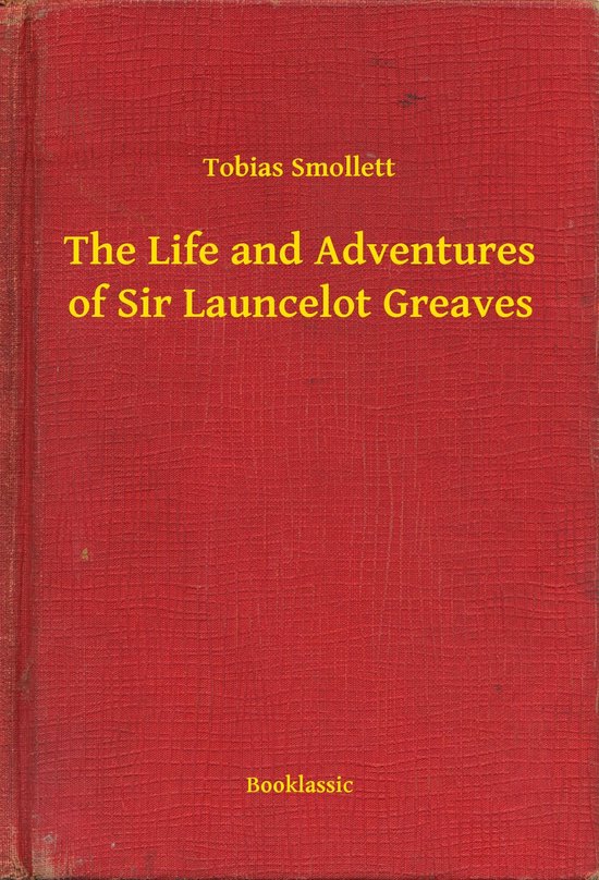 The Life and Adventures of Sir Launcelot Greaves - cover