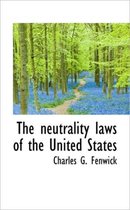 The Neutrality Laws of the United States