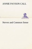 Nerves and Common Sense