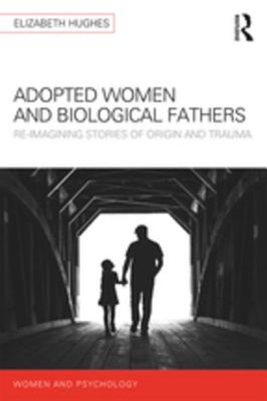 Women and Psychology - Adopted Women and Biological Fathers - cover