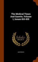 The Medical Times and Gazette, Volume 1, Issues 810-835