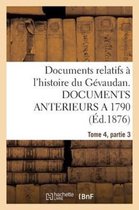 Histoire- Documents Relatifs À l'Histoire Du Gévaudan. Documents Anterieurs a 1790, T4, Partie 3