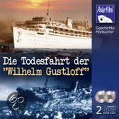 Die Todesfahrt Der "Wilhelm Gustloff"