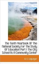 The Tenth Yearbook of the National Society for the Study of Education Part I the City School as a Co