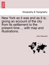 New York as It Was and as It Is; Giving an Account of the City from Its Settlement to the Present Time ... with Map and Illustrations.