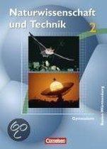 Naturwissenschaften und Technik 2. Schülerbuch. Gymnasium Baden-Württemberg