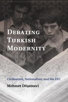ISBN Debating Turkish Modernity: Civilization, Nationalism, and the EEC, histoire, Anglais, 244 pages