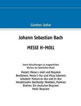Johann Sebastian Bach MESSE H-MOLL