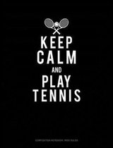 Keep Calm and Play Tennis