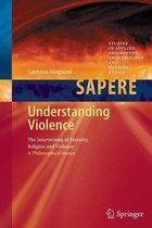 Understanding Violence: The Intertwining of Morality, Religion and Violence