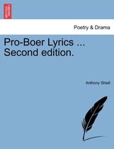 Pro-Boer Lyrics ... Second Edition.