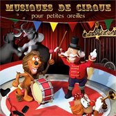 Various Artists - Musique De Cirque Pour Petites Oreilles (CD)