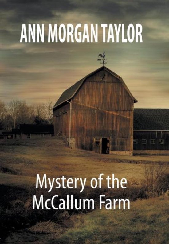 Mystery of the McCallum Farm, Ann Taylor 9781479789559
